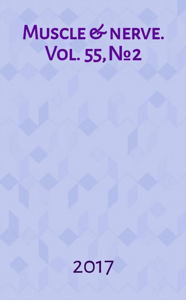 Muscle & nerve. Vol. 55, № 2