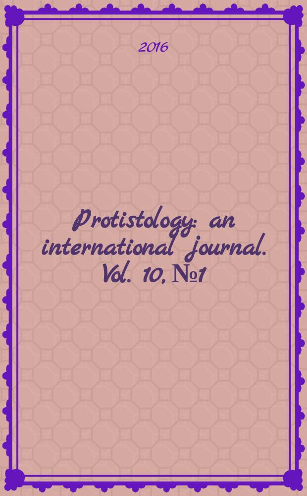 Protistology : an international journal. Vol. 10, № 1