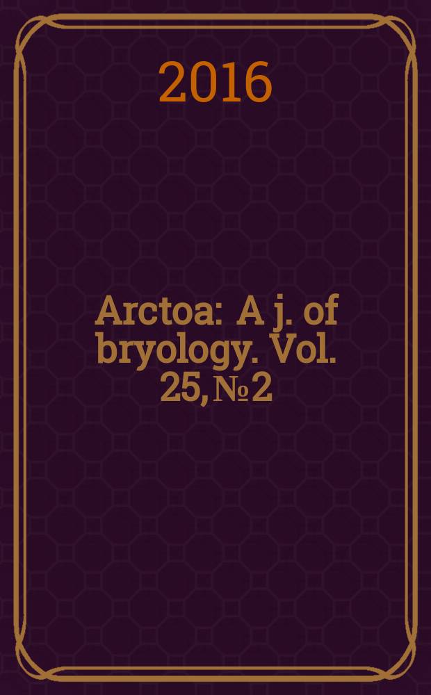 Arctoa : A j. of bryology. Vol. 25, № 2