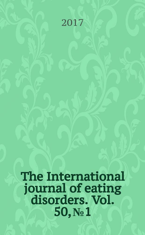 The International journal of eating disorders. Vol. 50, № 1/2