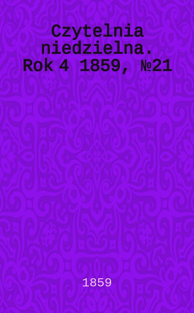 Czytelnia niedzielna. Rok 4 1859, № 21