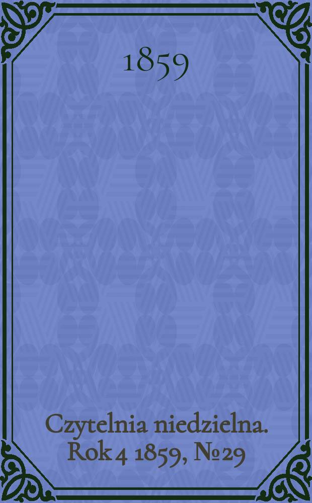 Czytelnia niedzielna. Rok 4 1859, № 29