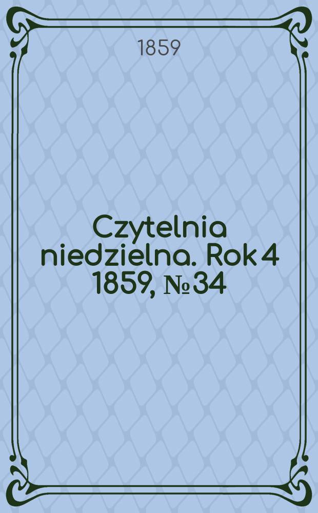 Czytelnia niedzielna. Rok 4 1859, № 34