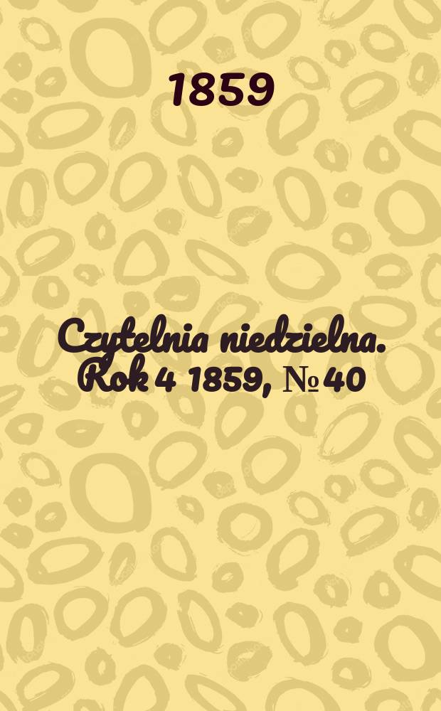 Czytelnia niedzielna. Rok 4 1859, № 40