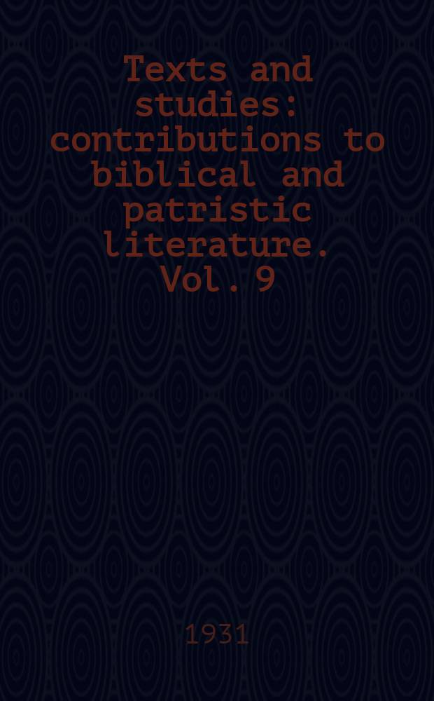 Texts and studies : contributions to biblical and patristic literature. Vol. 9(3) : Pelagius's expositions of thirteen epistles of St Paul = Толкования Пелагия на тринадцать посланий святого Павла