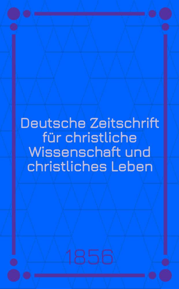 Deutsche Zeitschrift für christliche Wissenschaft und christliches Leben = Немецкий журнал христианской науки и христианской жизни