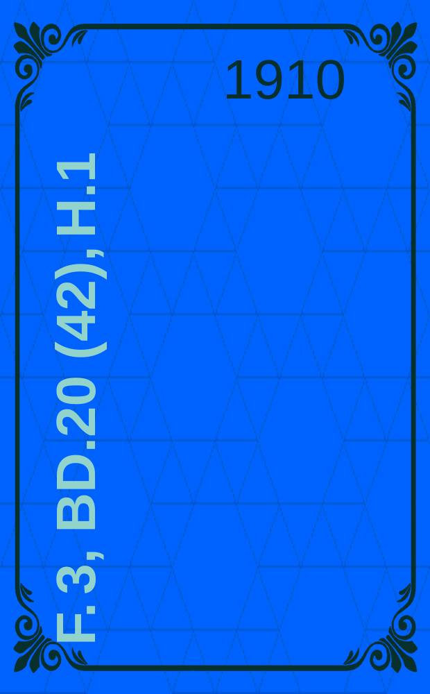 F. 3, Bd.20 (42), H.1