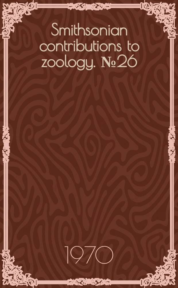 Smithsonian contributions to zoology. № 26 : The avifauna of northern Latin America = Авиафауна Северной Латинской Америки