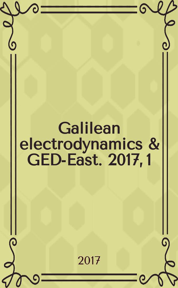 Galilean electrodynamics & GED-East. 2017, 1