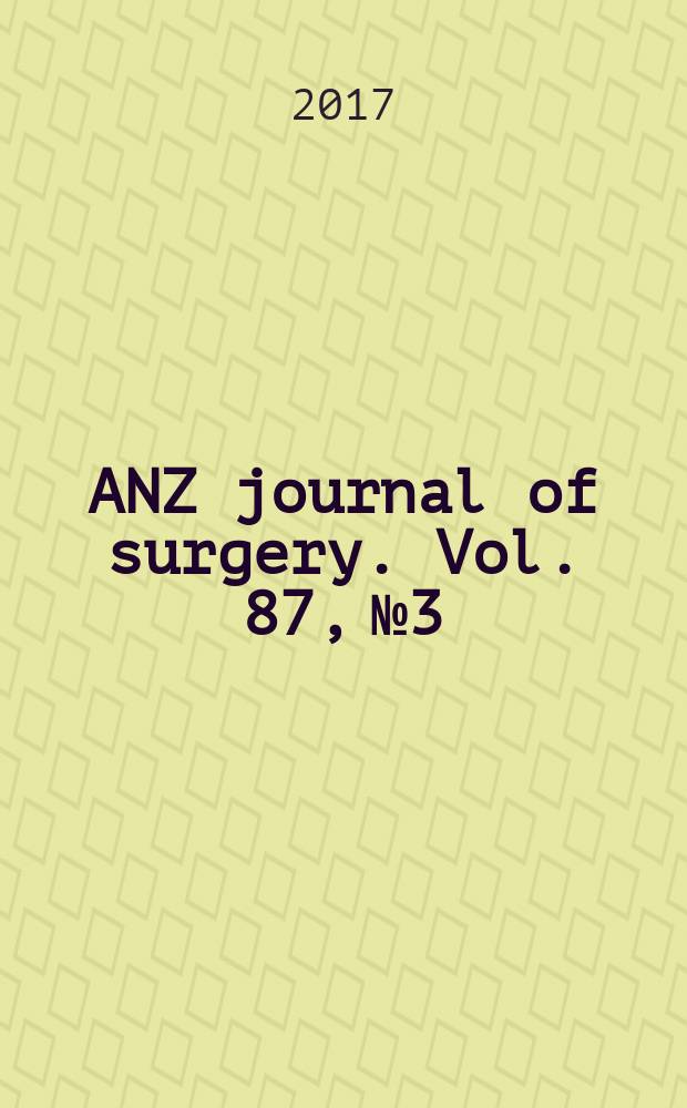 ANZ journal of surgery. Vol. 87, № 3