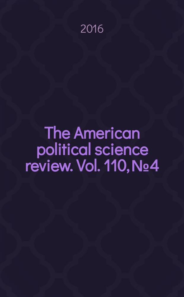 The American political science review. Vol. 110, № 4