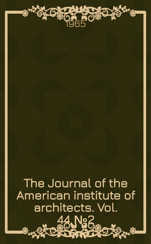 The Journal of the American institute of architects. Vol. 44, № 2