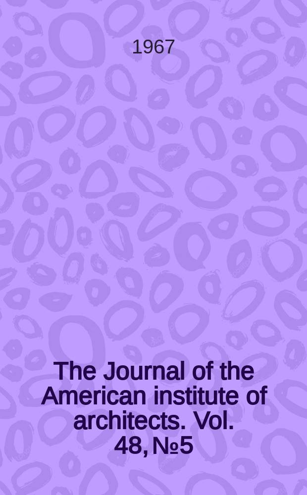 The Journal of the American institute of architects. Vol. 48, № 5