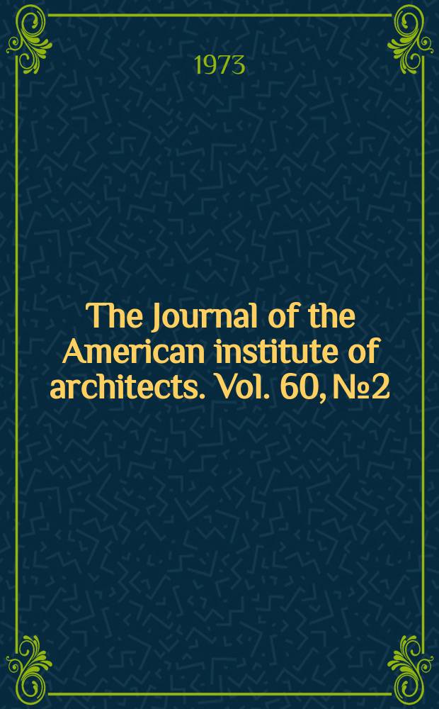 The Journal of the American institute of architects. Vol. 60, № 2