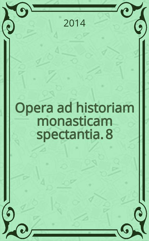 Opera ad historiam monasticam spectantia. 8/1 : Kasaty klasztorów na obszarze dawnej Rzeczypospolitej Obojga Narodów i na Śląsku na tle procesów sekularyzacyjnych w Europie = Ликвидация монастырей. Генезис ликвидации