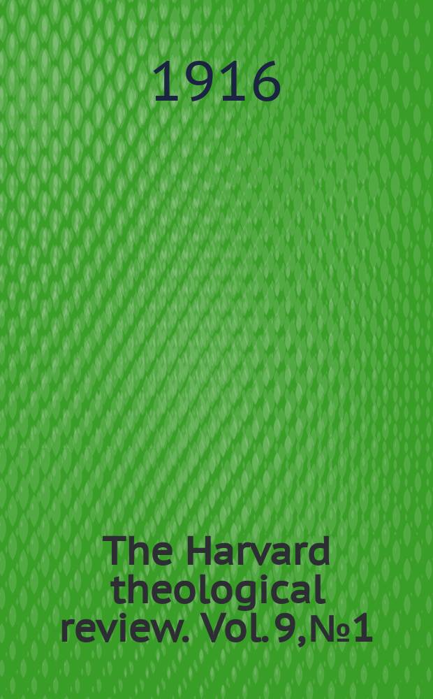 The Harvard theological review. Vol. 9, № 1