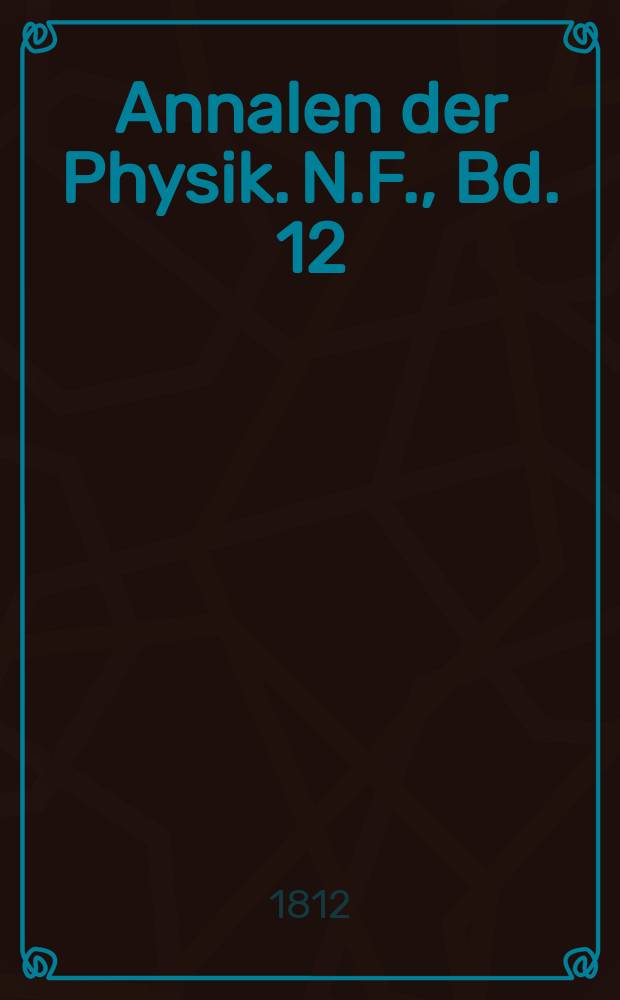 Annalen der Physik. N.F., Bd. 12 (42)