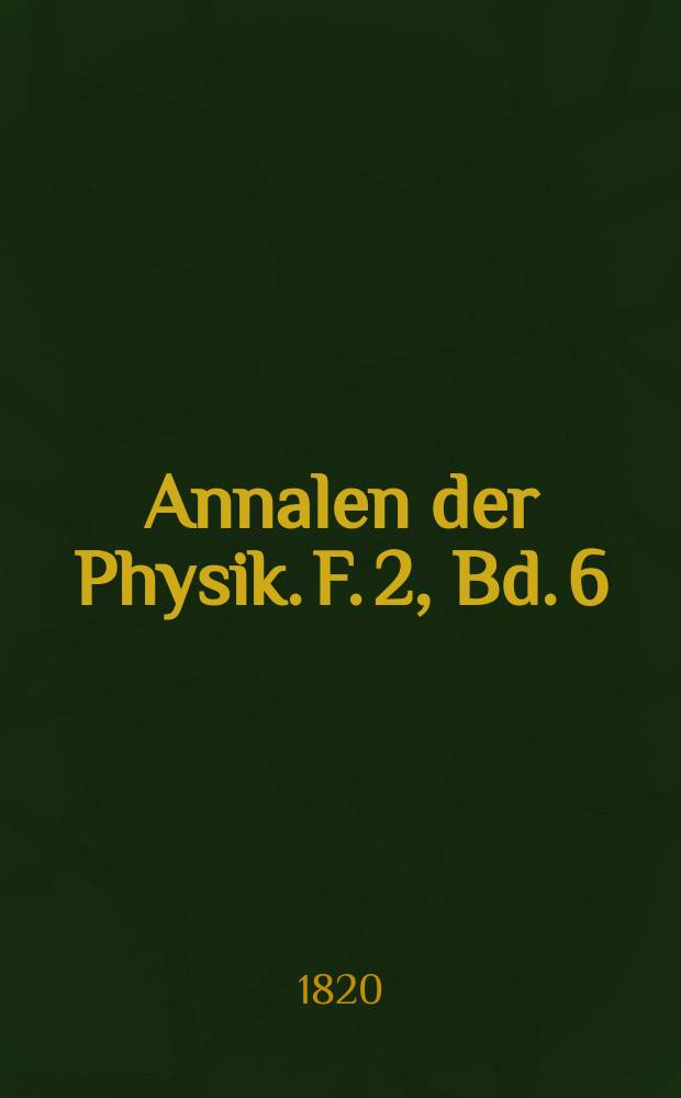 Annalen der Physik. [F. 2], Bd. 6 (66)