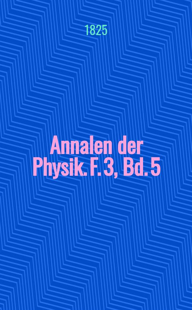 Annalen der Physik. [F. 3], Bd. 5 (81)
