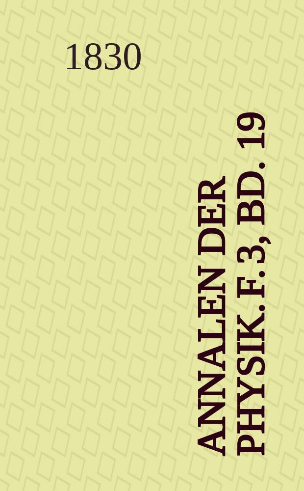 Annalen der Physik. [F. 3], Bd. 19 (95)
