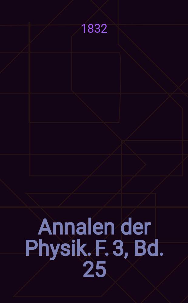 Annalen der Physik. [F. 3], Bd. 25 (101)