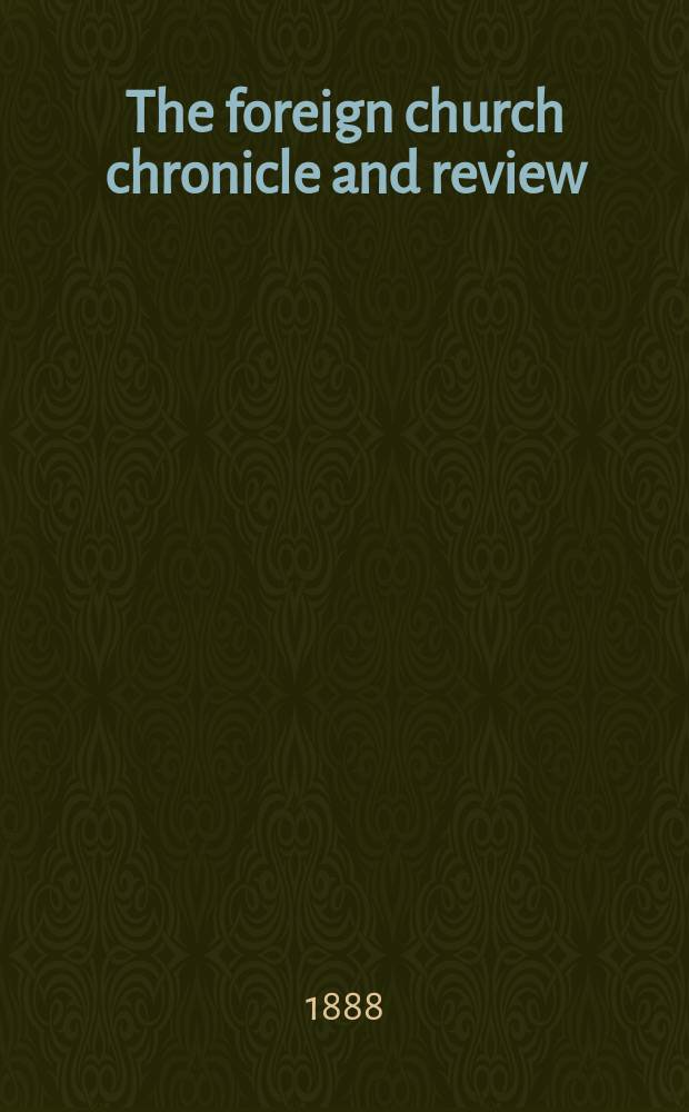 The foreign church chronicle and review : published quarterly. 1888, указатель