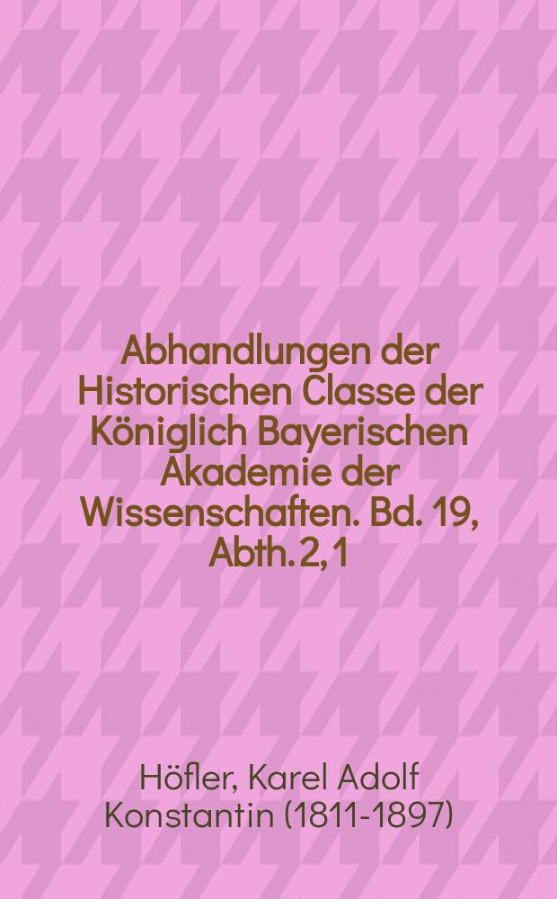 Abhandlungen der Historischen Classe der K&ouml;niglich Bayerischen Akademie der Wissenschaften. Bd. 19, Abth. 2, [1] : 1889/1890. Der Hohenzoller Johann, Markgraf von Brandenburg, Ritter des goldenen Vliesses, Capitangeneral des K&ouml;nigreichs Valencia, designirter K&ouml;nig von Bugia, Gemal der K&ouml;nigin Germaine, gebornen Gr&auml;fin von Foix = Гогенцоллер Иоганн, маркграф Бранденбургский, рыцарь Золотого Руна, наместник королевства Валенсия, супруг королевы Жермены, урожденной графини де Фуа