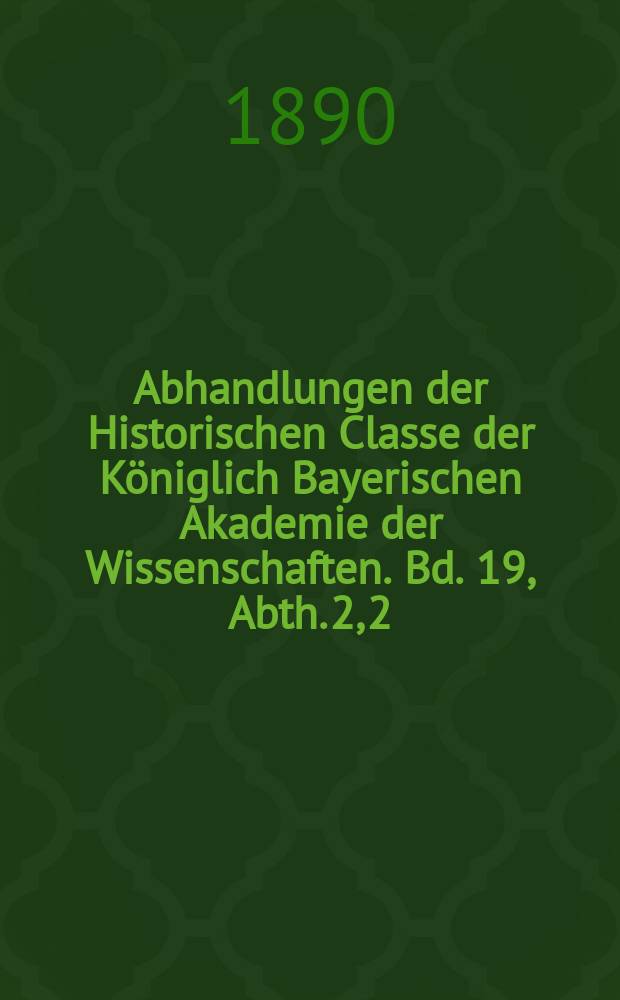 Abhandlungen der Historischen Classe der Königlich Bayerischen Akademie der Wissenschaften. Bd. 19, Abth. 2, [2] : 1889/1890. Die Rückkehr Calvins nach Genf = Возвращение Кальвина в Женеву