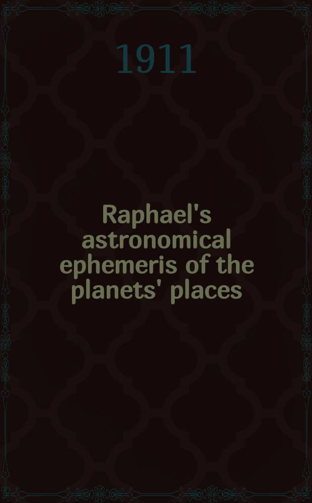 Raphael's astronomical ephemeris of the planets' places