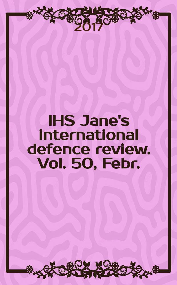 IHS Jane's international defence review. Vol. 50, Febr.