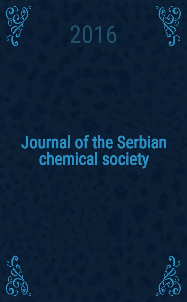 Journal of the Serbian chemical society : Formerly Glasnik Hemijskog društva Beograd (Bulletin de la Société chimique Beograd). Vol. 81, № 12
