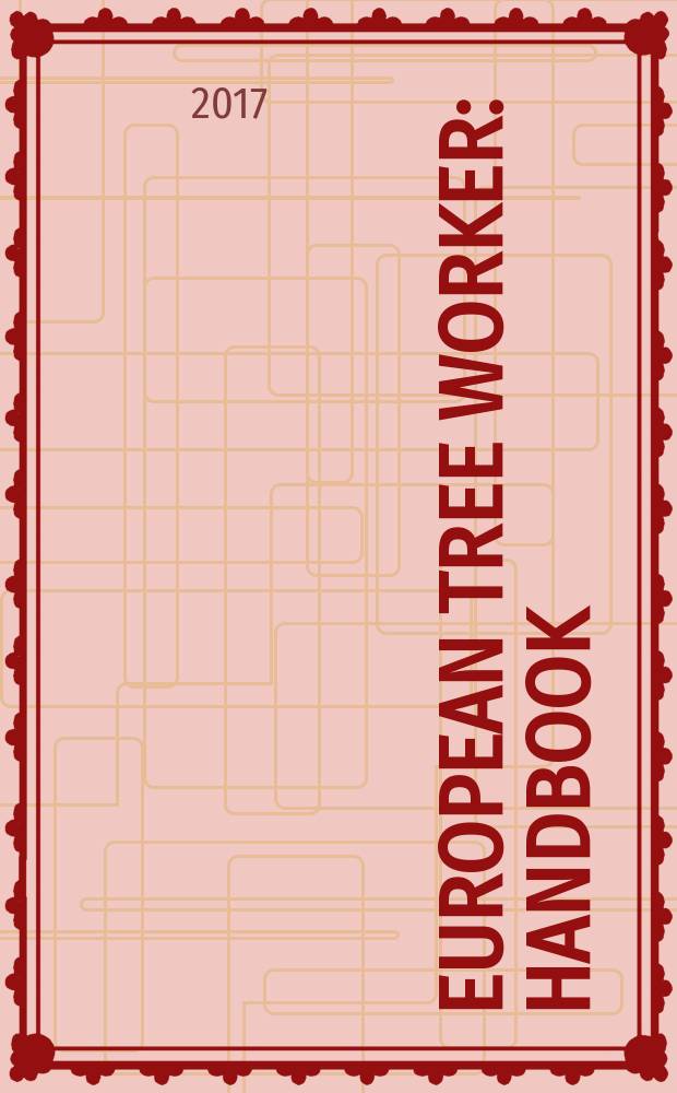 European tree worker : handbook