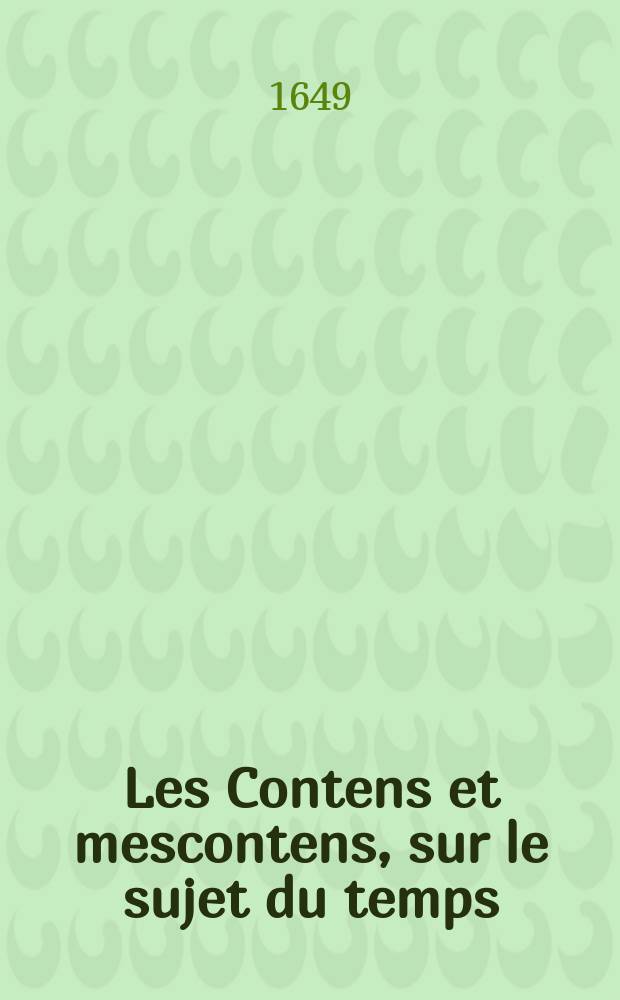 Les Contens et mescontens, sur le sujet du temps