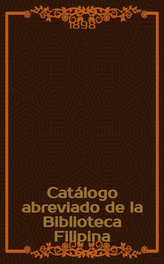 Catálogo abreviado de la Biblioteca Filipina