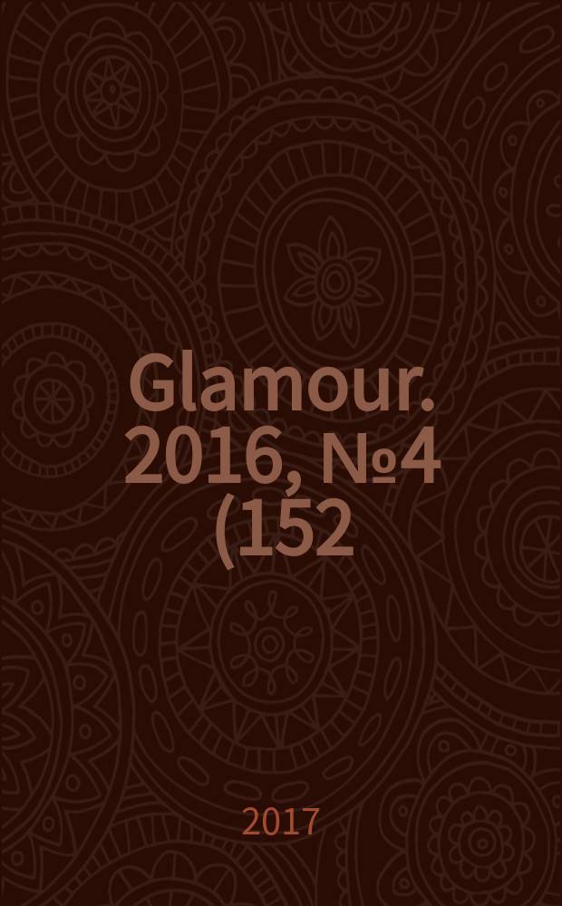 Glamour. 2016, № 4 (152)