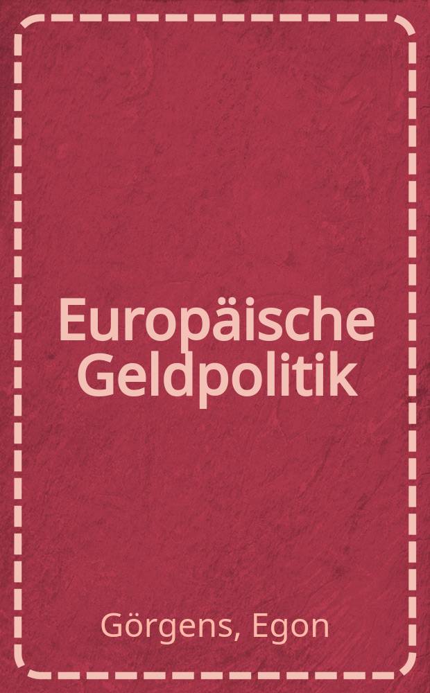 Europäische Geldpolitik : Theorie, Empirie und Praxis = Европейская геополитика : теория , эмпирика и практика.