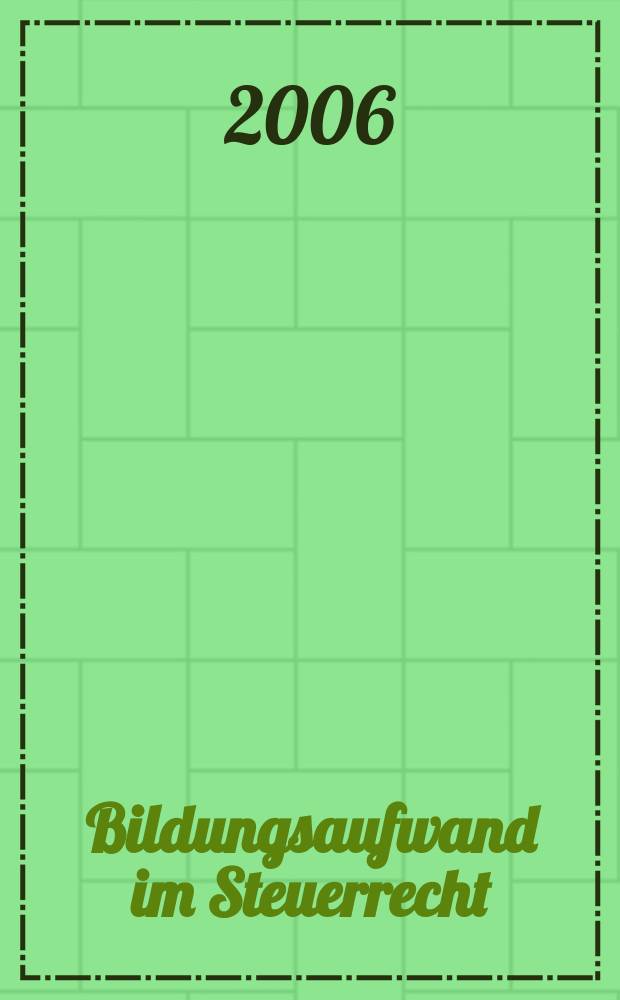 Bildungsaufwand im Steuerrecht : zum System der Besteuerung von Humankapitalinvestitionen = Формирование затрат в налоговом праве