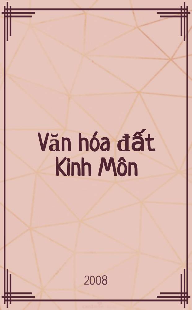 Văn hóa đất Kinh Môn (tỉnh Hải Dương) = Культура Кинь Мон (провинция Хай Зыонг)