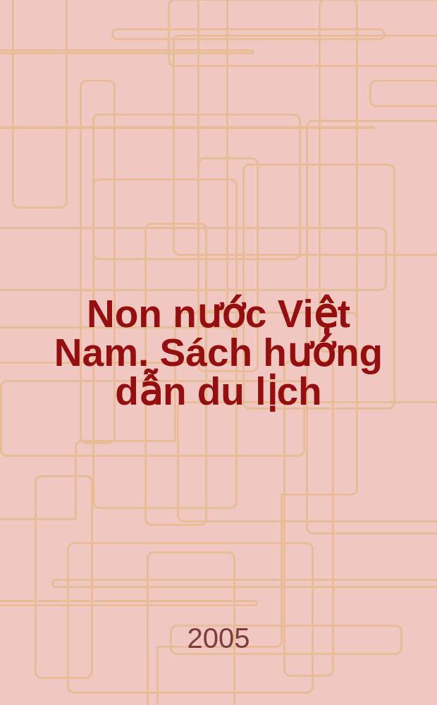 Non nước Việt Nam. Sách hướng dẫn du lịch = Вьетнам. Путеводитель
