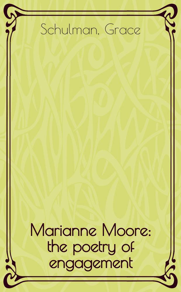 Marianne Moore: the poetry of engagement = Марианна Мур: поэзия вовлечения