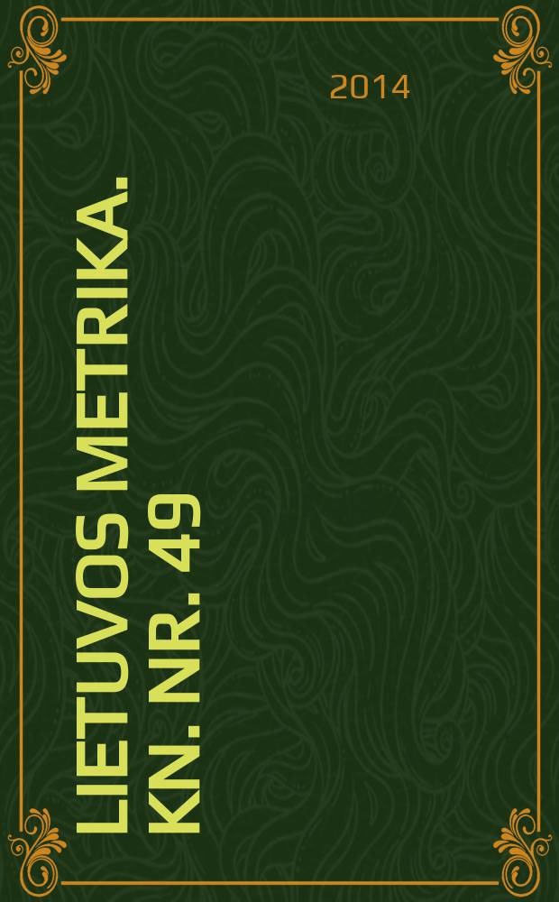 Lietuvos Metrika. Kn. Nr. 49 : (1566-1572)