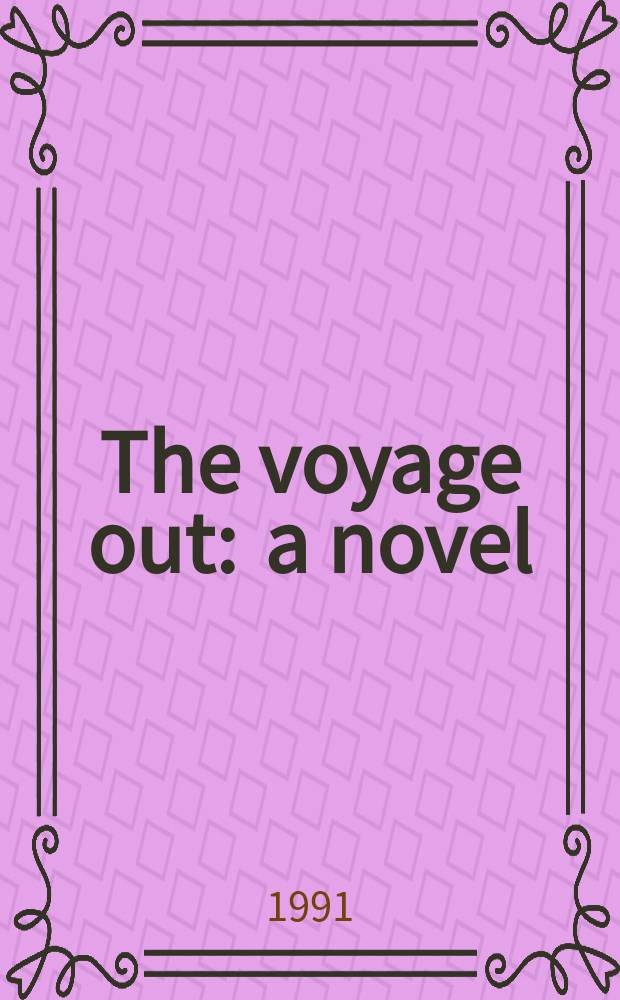 The voyage out : a novel