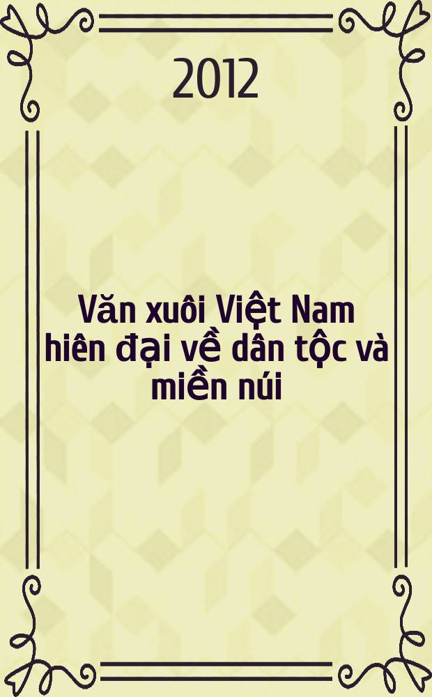 Văn xuôi Việt Nam hiên đại về dân tộc và miền núi = Современная вьетнамская проза о народе и горах