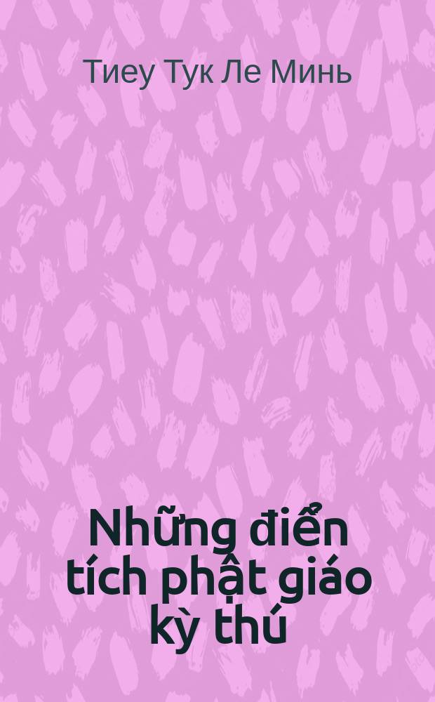Những điển tích phật giáo kỳ thú = Диковинные буддийские цитаты