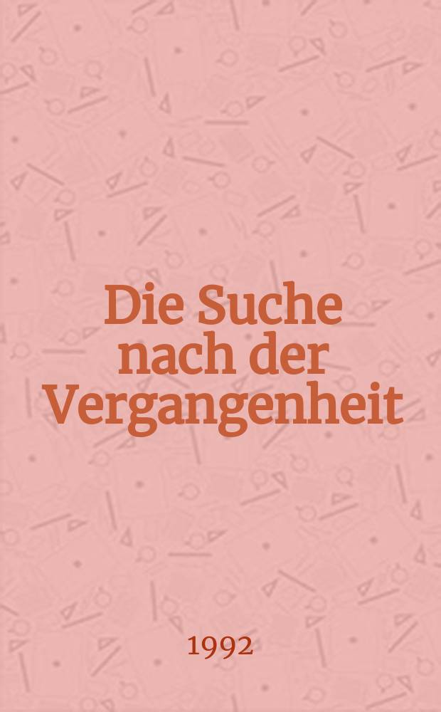 Die Suche nach der Vergangenheit : 120 Jahre Archäologie am Federsee : Katalog zur Ausstellung = Поиски прошлого