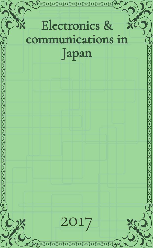 Electronics & communications in Japan : A transl. of Denshi Tsushin Gakkai Ronbunshi (Transactions of the Inst. of electronics a. communication engineers of Japan). Vol. 100, № 3