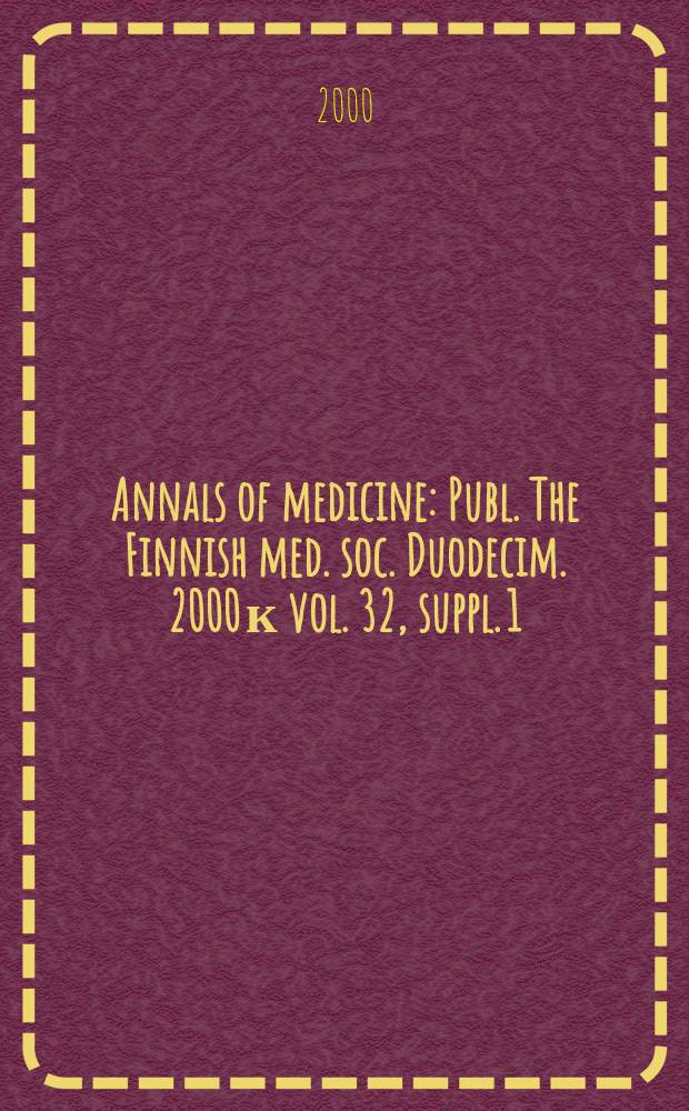 Annals of medicine : Publ. The Finnish med. soc. Duodecim. 2000 к vol. 32, suppl. 1 : Arterial thrombosis: from mechanisms to treatment