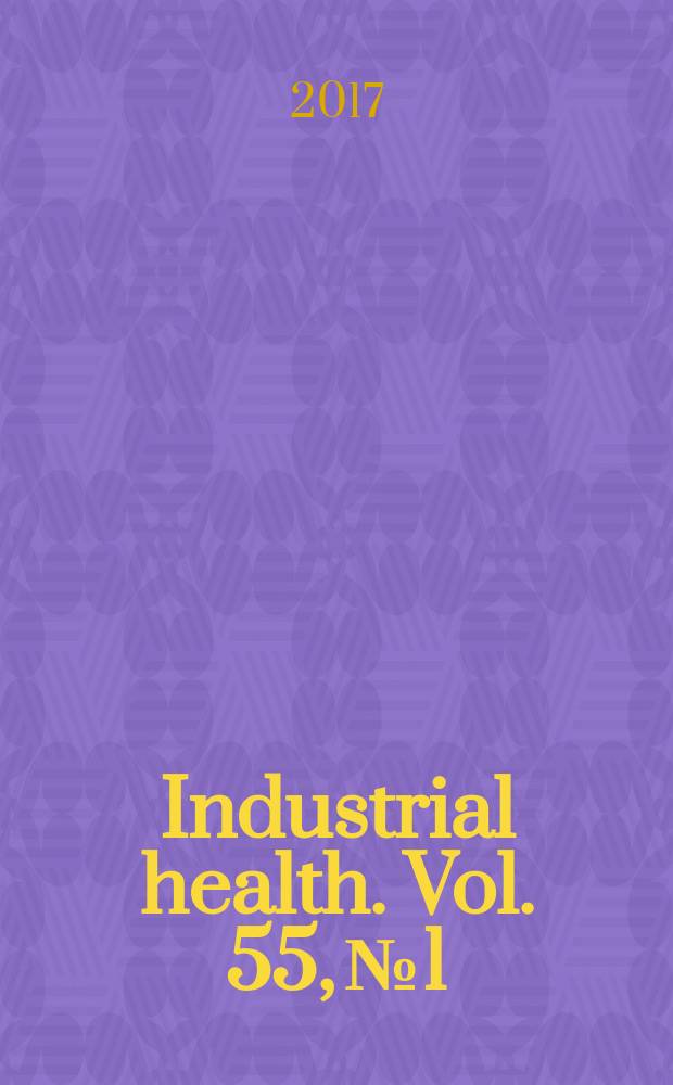 Industrial health. Vol. 55, № 1