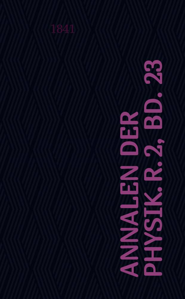 Annalen der Physik. R. 2, Bd. 23 (129)