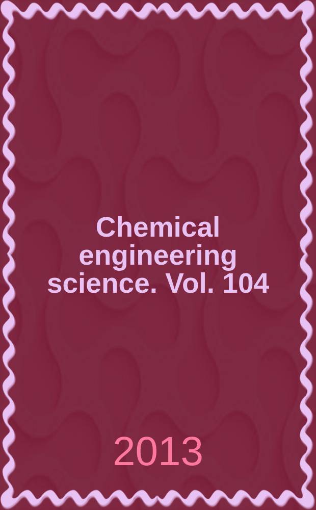 Chemical engineering science. Vol. 104